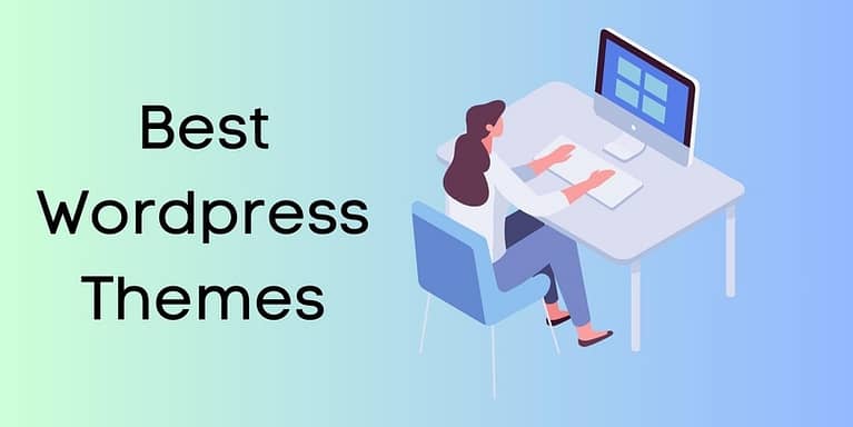 The Top 6 Best WordPress Themes In 2024